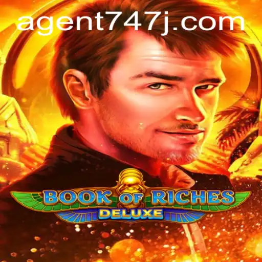 Exploring the Thrilling World of 'Book of Riches Deluxe' with Agent 747