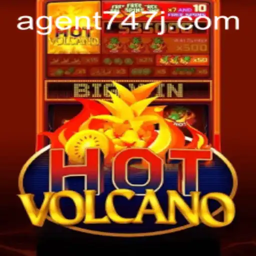 Discover the Thrills of HotVolcano: The Exciting World of Agent 747