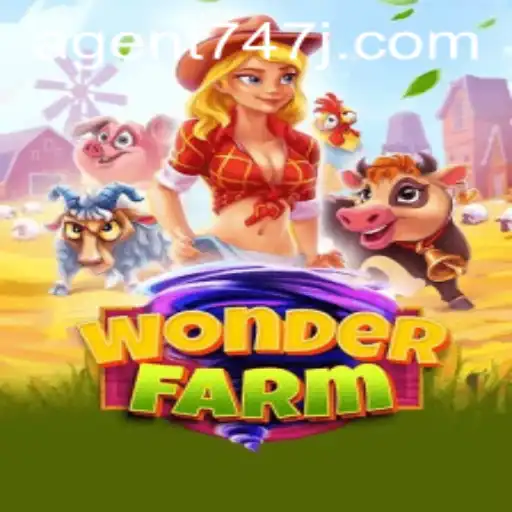 Explore WonderFarm with Agent 747