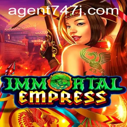 Explore 'ImmortalEmpress' and the Intriguing Role of Agent 747